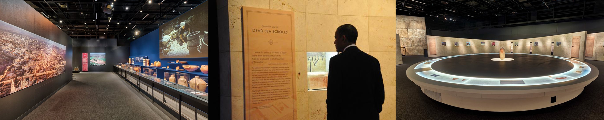 Dead Sea Scrolls Exhibit collage: room of exhibit, President Obama viewing display, another room of exhibit 